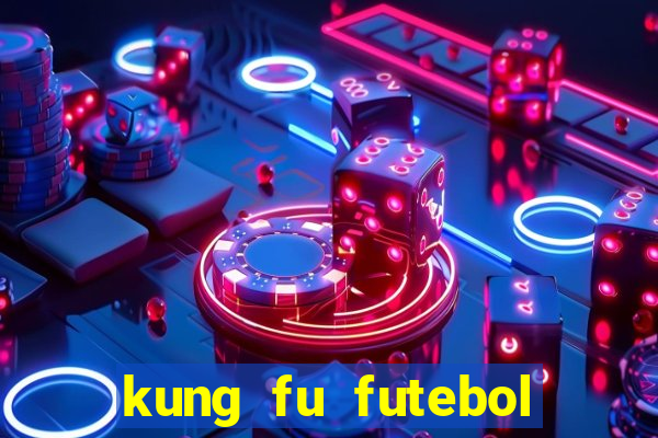 kung fu futebol clube assistir